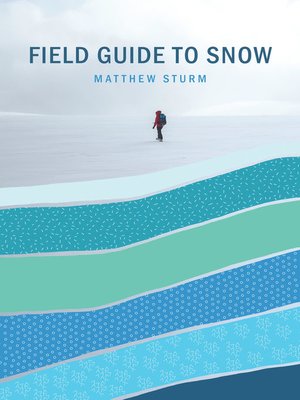 cover image of A Field Guide to Snow
